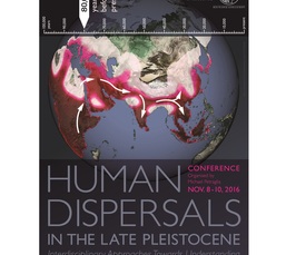 Human Dispersals in the Late Pleistocene - Interdisciplinary Approaches Towards Understanding the Worldwide Expansion of Homo sapiens