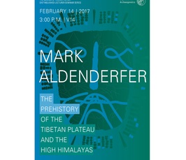 Mark Aldenderfer - The Prehistory of the Tibetan Plateau and the High Himalayas