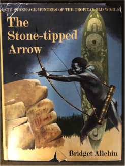 Dr. Bridget Allchin's 1966 publication "The Stone-tipped Arrow."