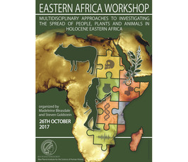 Eastern Africa Workshop - Multidisciplinary approaches to investigating the spread of peoples, plants and animals in Holocene Eastern Africa