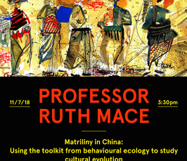 Distinguished Lecture by Ruth Mace: 'Matriliny in China: Using the toolkit from behavioural ecology to study cultural evolution' 