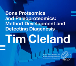 Distinguished Lecture by Tim Cleland: "Bone Proteomics and Paleoproteomics: Method Development and Detecting Diagenesis"