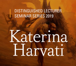 Distinguished Lecture von Katerina Harvati-Papatheodorou: "Neanderthals and early modern humans: New results from the lab and field"